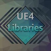 Unreal Engine 4 Function Macro Libraries