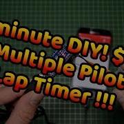 2 Minute DIY 12 Multiple Pilot Lap Timer For FPV Drone Racers With PIDflight Lap