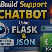 Build A Professional Support Chatbot Using Flask JSON Python Project 2026