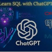 Learn SQL With ChatGPT Sql ChatGPT Database Academy