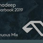 Anjunadeep The Yearbook 2019 Continuous Mix Part 2
