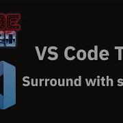 VS Code Tips Surround With Snippet