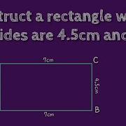 How To Construct A Rectangle Whose Two Sides Are 4 5cm And 7cm SHSIRCLASSES