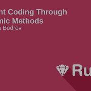 Elegant Coding Through Dynamic Methods And Method Missing