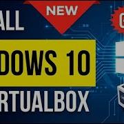How To Install Windows 10 In VirtualBox 2 Systems In One