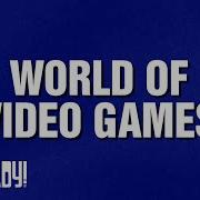 World Of Video Games Category JEOPARDY