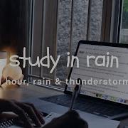 Study With Me Rain Thunderstrom 1 Hour No Breaks