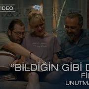 Bildiğin Gibi Değil Film Ekibi Unutmayacağım Official Soundtrack