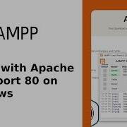 Troubleshooting Apache Issues On XAMPP With Port 80 On Windows