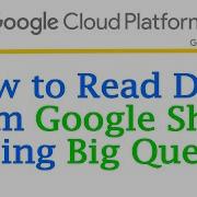 How To Read Data From Google Sheet Using Big Query Big Query External Table