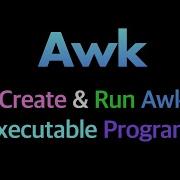 How To Create Run Awk Executable Programs On Linux