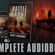 BATTLE FRONT First Strike The Complete Post Apocalyptic Sci Fi Audiobook America Falls Book 12