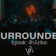 Lynnic ItsArius SURROUNDED VOL 4 Live Set