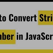 Convert String To Number In JavaScript JavaScript ParseInt And ParseFloat JavaScript Typeof