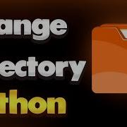 How To Change The Current Working Directory In Python