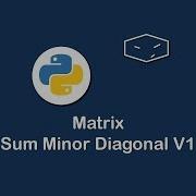 Matrix Sum Minor Diagonal V1 In Python