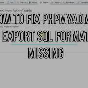 How To Fix PhpMyAdmin Export SQL Format Missing
