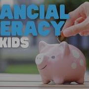 Financial Literacy For Kids Learn The Basics Of Finance And Budgeting
