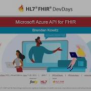 Brendan Kowitz Microsoft Azure API For FHIR DevDays June 2021 Virtual