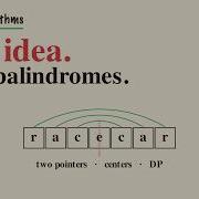 Every Palindrome Problem One Idea Two Pointers Centers DP From Scratch