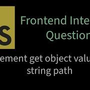 Implement Get Object Value From String Path Solving Frontend Interview Problems