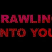 Soul Blind Crawling Into You