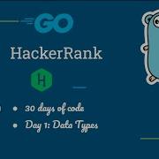 HackerRank Day 1 Data Types Golang