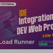 IDE Integration With DevWeb Protocol In LoadRunner A Step By Step Guide
