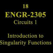 18 ENGR 2305 Intro Singularity Functions