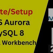 Create Setup AWS RDS Aurora MySQL And Connect From MySQL Workbench In 10 Minutes 2025 Updated