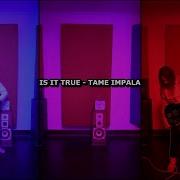 Lyrics Vietsub Is It True Tame Impala