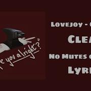 Lovejoy One Day Clean No Mutes Or Beeps W Lyrics
