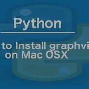 How To Install Graphviz On Mac OSX
