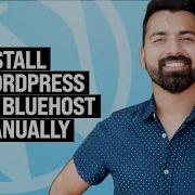 How To Install WordPress On Bluehost Manually