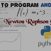 Newton Raphson Method By PYTHON Coding Python Programming For Numerical Methods Python Bitdurg