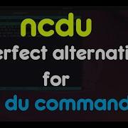 Ncdu Command An Ideal Du Linux Command Alternative