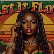 Let It Flow Positive Reggae Roots 2026 ZION PRODUCER