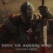 WHEN THE BANNERS BURN Epic Medieval Battle Anthem Dark Choir War Song HEAVENLY FORGE