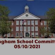 Hingham School Committee 05 10 2021