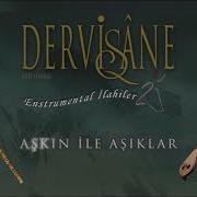 Aşkın Ile Aşıklar Enstrumental DERVİŞANE Sufi Music