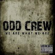 Odd Crew We Are What We Are Full Album
