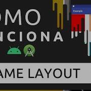 ANDROID FRAME LAYOUT COMO FUNCIONA