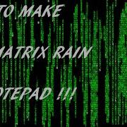 How To Make A Matrix Rain With Notepad