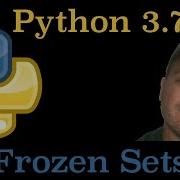 Python 3 7 Introduction To Frozen Sets In Python
