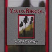 Yavuz Bingöl Yar Demedin