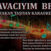 DAVACIYIM BEN Karaoke HAKAN TAŞIYAN