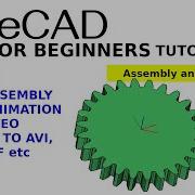 FreeCAD для начинающих 33 Сборка шестерён анимация и экспорт в видеофайл