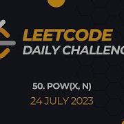 50 Pow X N LeetCode Daily Challenge C Recursive Solution Exponentiation 24 July 2023