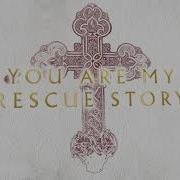 Zach Williams Rescue Story Official Lyric Video