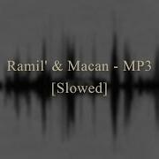 Ramil Macan MP3 Slowed